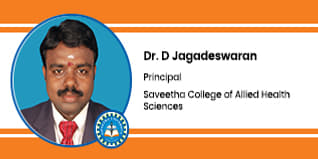 Saveetha College of Allied Health Sciences, Chennai, Principal: Dr. D Jagadeswaran Interview